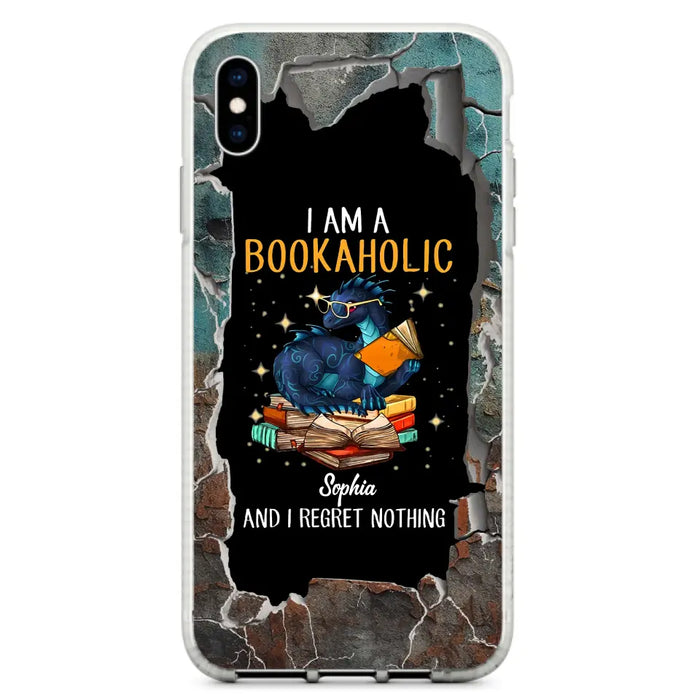 Custom Personalized Reading Book Phone Case - Gift Idea For Book Lovers - I Am A Bookaholic And I Regret Nothing - Case For iPhone/ Samsung