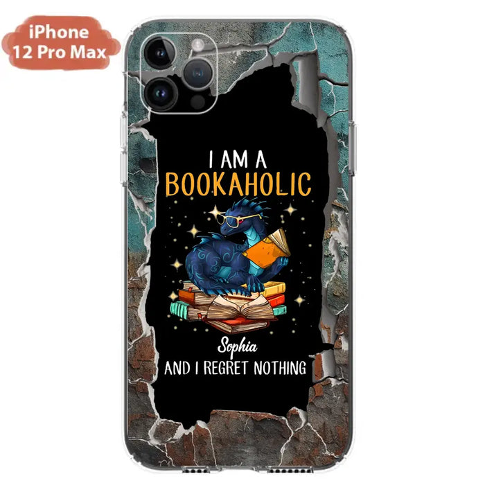 Custom Personalized Reading Book Phone Case - Gift Idea For Book Lovers - I Am A Bookaholic And I Regret Nothing - Case For iPhone/ Samsung