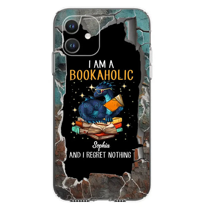 Custom Personalized Reading Book Phone Case - Gift Idea For Book Lovers - I Am A Bookaholic And I Regret Nothing - Case For iPhone/ Samsung