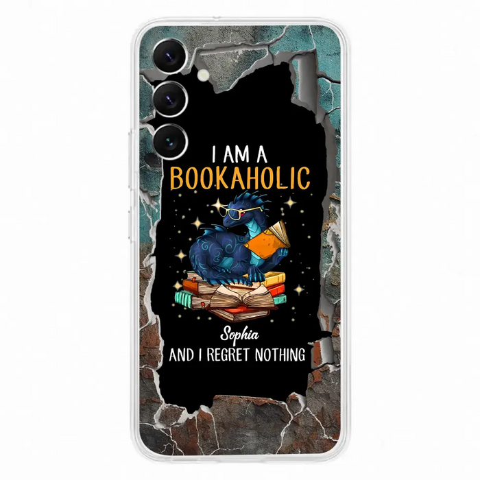 Custom Personalized Reading Book Phone Case - Gift Idea For Book Lovers - I Am A Bookaholic And I Regret Nothing - Case For iPhone/ Samsung