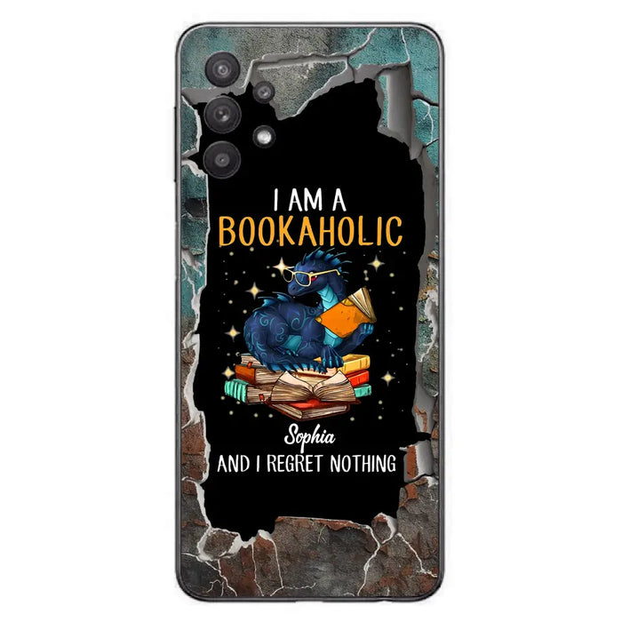 Custom Personalized Reading Book Phone Case - Gift Idea For Book Lovers - I Am A Bookaholic And I Regret Nothing - Case For iPhone/ Samsung