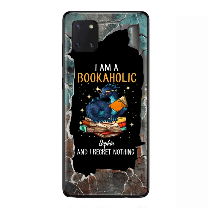 Custom Personalized Reading Book Phone Case - Gift Idea For Book Lovers - I Am A Bookaholic And I Regret Nothing - Case For iPhone/ Samsung