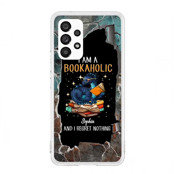 Custom Personalized Reading Book Phone Case - Gift Idea For Book Lovers - I Am A Bookaholic And I Regret Nothing - Case For iPhone/ Samsung