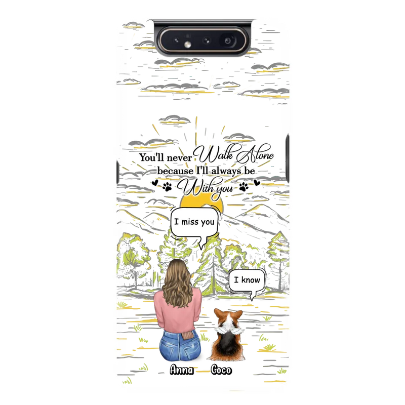 Custom Personalized Memorial iPhone/ Samsung Cases - Gift Idea For Pet Owner with up to 4 Pets - You'll Never Walk Alone Because I'll Always Be With You