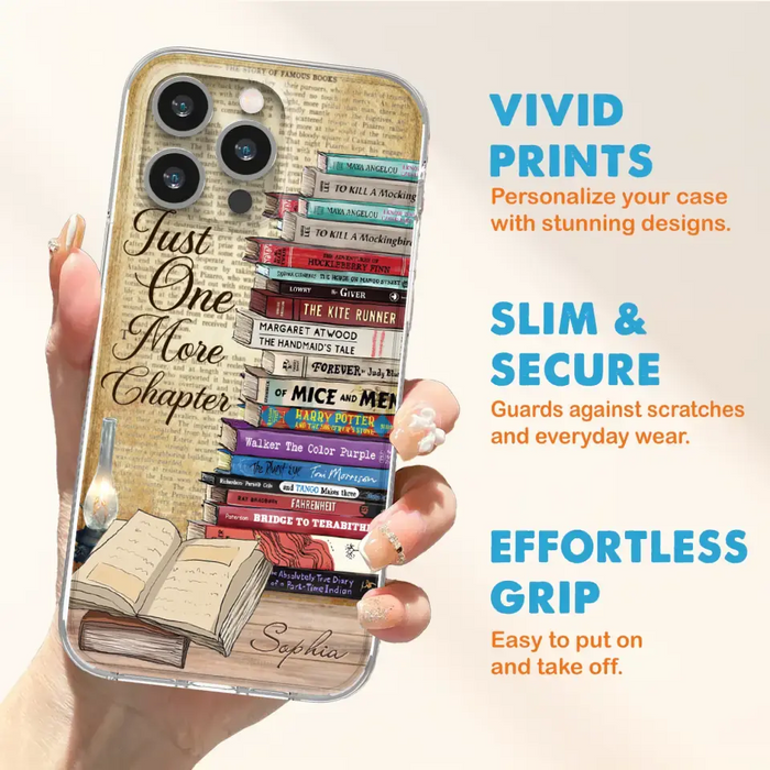 Custom Personalized Reading Book Phone Case - Gift Idea For Book Lovers - Just One More Chapter - Case For iPhone/ Samsung