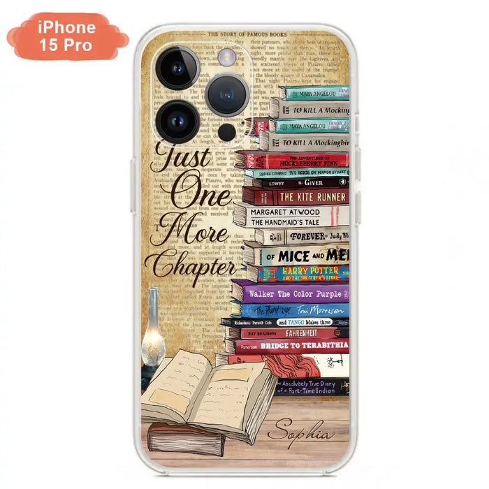 Custom Personalized Reading Book Phone Case - Gift Idea For Book Lovers - Just One More Chapter - Case For iPhone/ Samsung