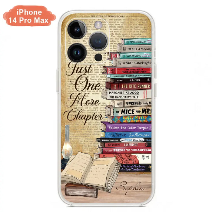 Custom Personalized Reading Book Phone Case - Gift Idea For Book Lovers - Just One More Chapter - Case For iPhone/ Samsung