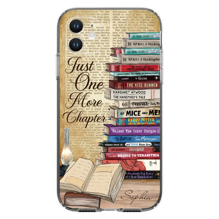 Custom Personalized Reading Book Phone Case - Gift Idea For Book Lovers - Just One More Chapter - Case For iPhone/ Samsung