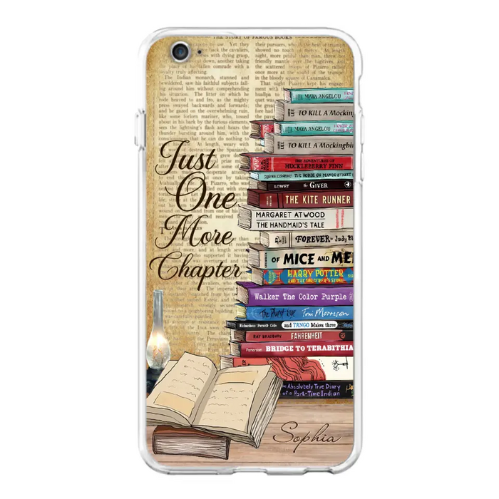 Custom Personalized Reading Book Phone Case - Gift Idea For Book Lovers - Just One More Chapter - Case For iPhone/ Samsung