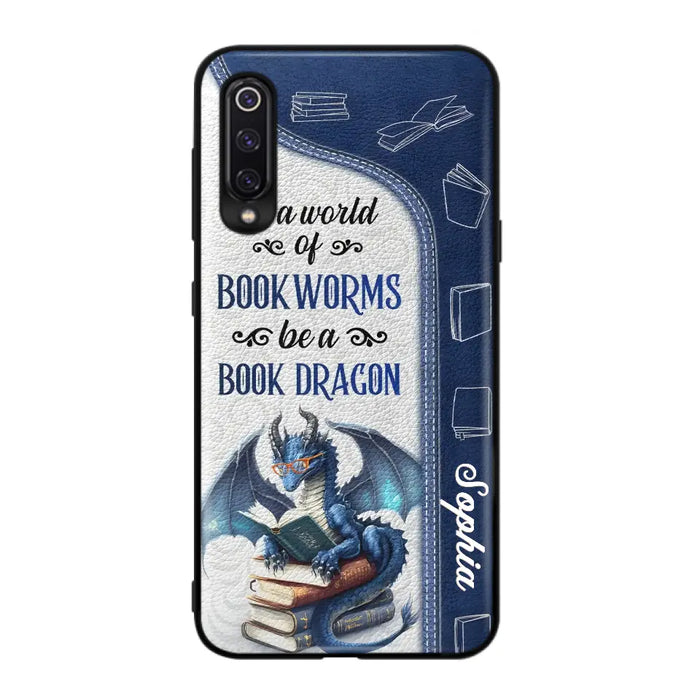 Custom Personalized Book Dragon Phone Case - Gift Idea For Book Lovers - In A World Of Bookworms Be A Book Dragon - Case For Xiaomi/ Oppo/ Huawei