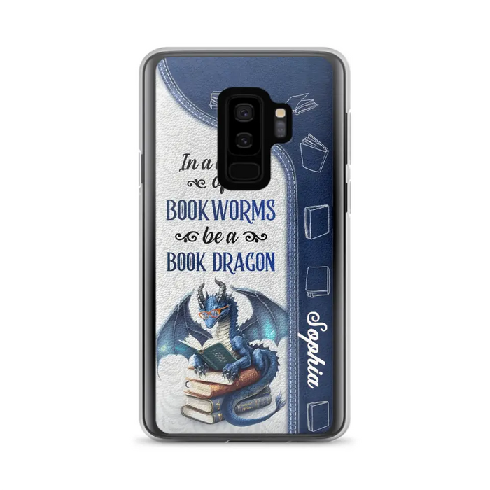 Custom Personalized Book Dragon Phone Case - Gift Idea For Book Lovers - In A World Of Bookworms Be A Book Dragon - Case For iPhone/ Samsung