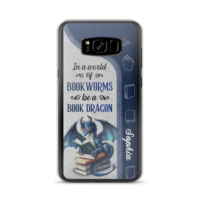 Custom Personalized Book Dragon Phone Case - Gift Idea For Book Lovers - In A World Of Bookworms Be A Book Dragon - Case For iPhone/ Samsung