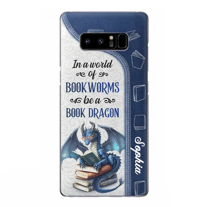 Custom Personalized Book Dragon Phone Case - Gift Idea For Book Lovers - In A World Of Bookworms Be A Book Dragon - Case For iPhone/ Samsung