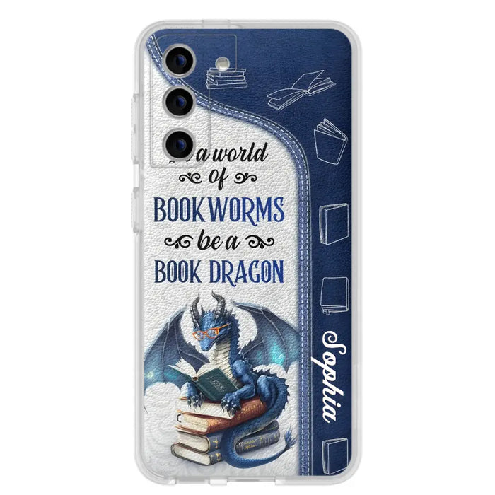 Custom Personalized Book Dragon Phone Case - Gift Idea For Book Lovers - In A World Of Bookworms Be A Book Dragon - Case For iPhone/ Samsung