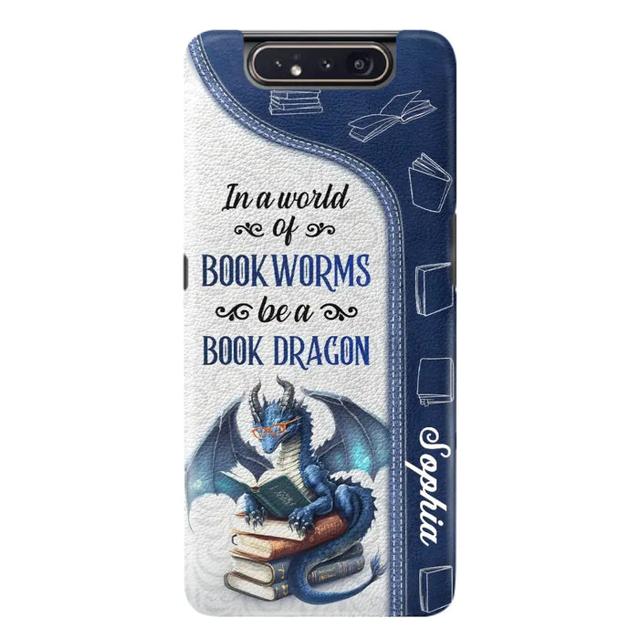 Custom Personalized Book Dragon Phone Case - Gift Idea For Book Lovers - In A World Of Bookworms Be A Book Dragon - Case For iPhone/ Samsung