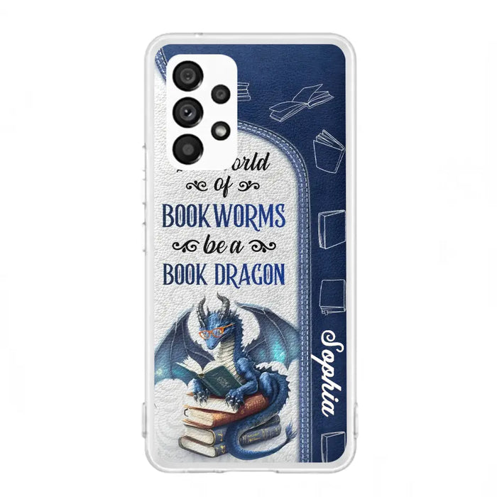 Custom Personalized Book Dragon Phone Case - Gift Idea For Book Lovers - In A World Of Bookworms Be A Book Dragon - Case For iPhone/ Samsung