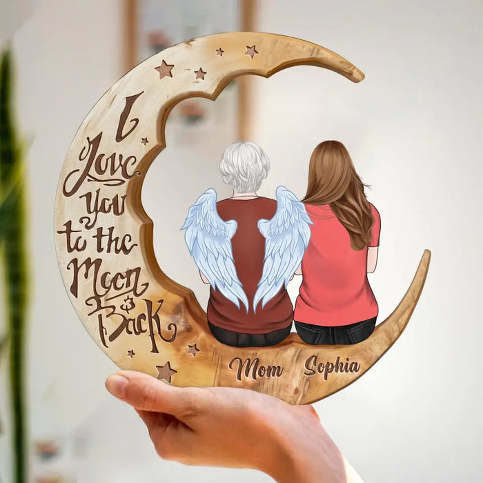 Custom Personalized Memorial Moon Wooden Art - Memorial Gift For Couple/ Parent/ Family Member - Can Choose Gender And Age - I Love You To The Moon And Back