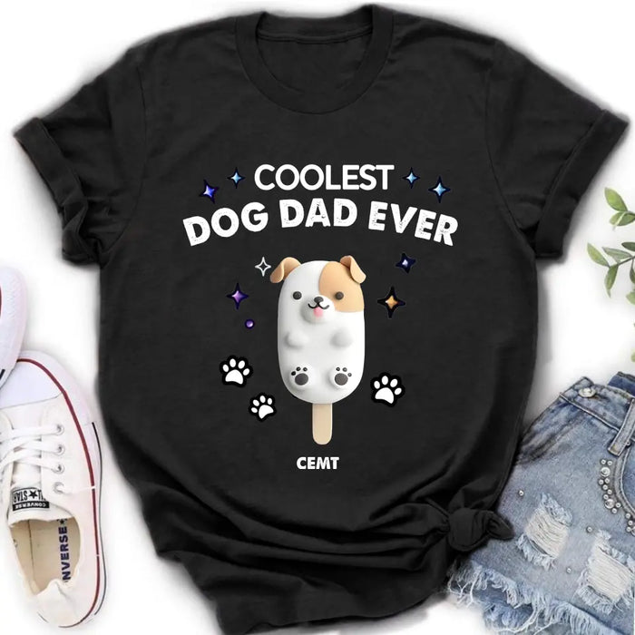 Custom Personalized Dog Popsicles T-Shirt/ Long Sleeve/ Sweatshirt/ Hoodie - Gift Idea For Dog Lover - Coolest Dog Dad Ever