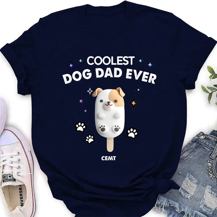 Custom Personalized Dog Popsicles T-Shirt/ Long Sleeve/ Sweatshirt/ Hoodie - Gift Idea For Dog Lover - Coolest Dog Dad Ever