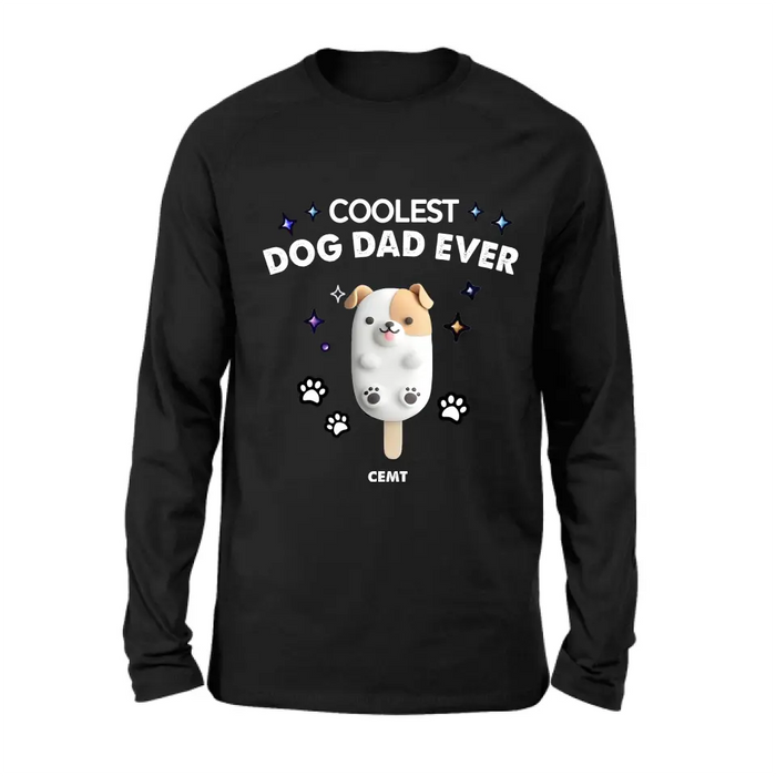 Custom Personalized Dog Popsicles T-Shirt/ Long Sleeve/ Sweatshirt/ Hoodie - Gift Idea For Dog Lover - Coolest Dog Dad Ever