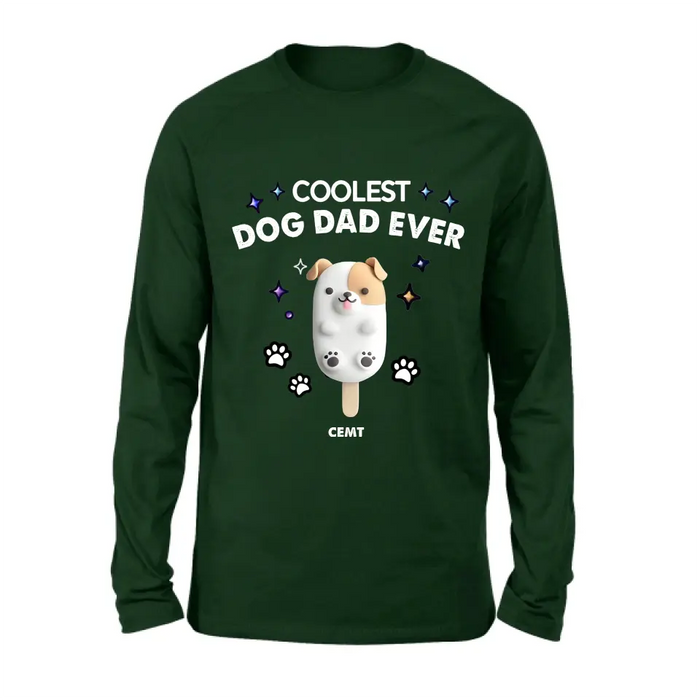 Custom Personalized Dog Popsicles T-Shirt/ Long Sleeve/ Sweatshirt/ Hoodie - Gift Idea For Dog Lover - Coolest Dog Dad Ever