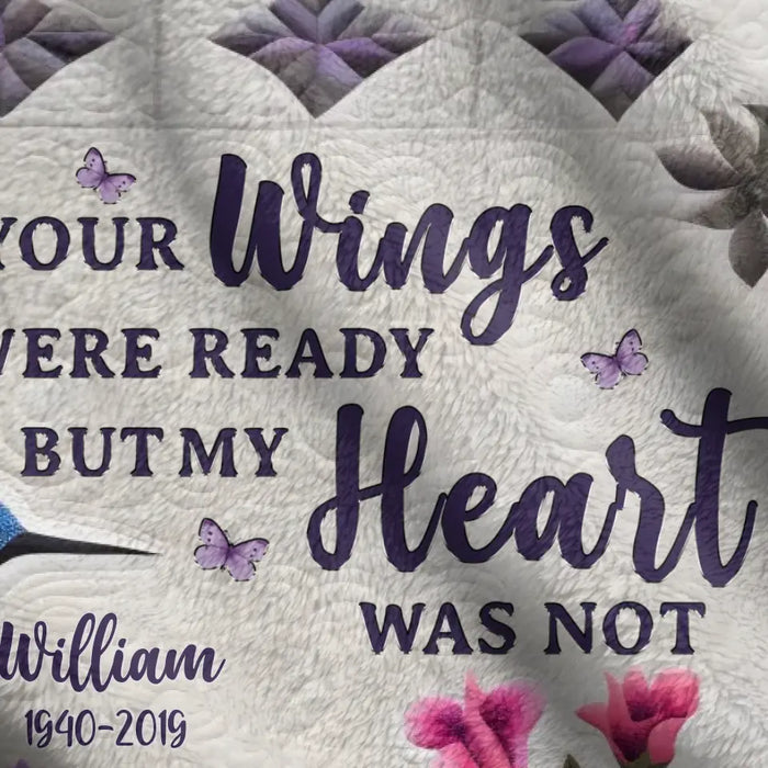 Custom Personalized Hummingbird Memorial Fleece Throw/ Quilt Blanket - Memorial Gift Idea For Family Member/ Dad/ Mom - Your Wings Were Ready But My Heart Was Not