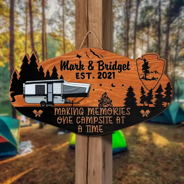 Custom Personalized Camping Wooden Sign - Decoration Gift Idea For Family/ Camping Lover - Making Memories One Campsite At A Time