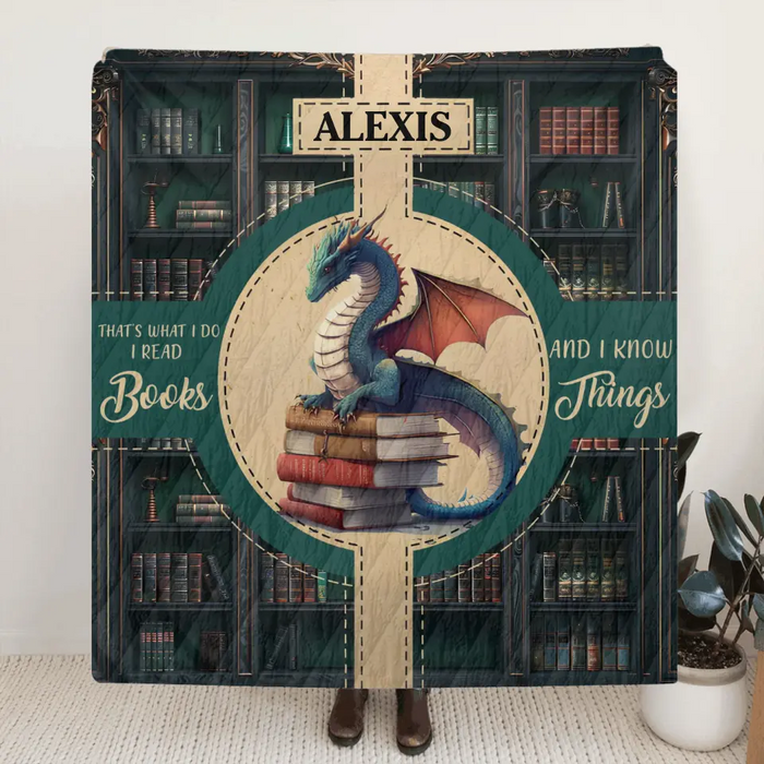 Custom Personalized Reading Book Fleece Throw Blanket/ Quilt - Gift Idea For Reading Lover - That's What I Do I Read Books And I Know Things