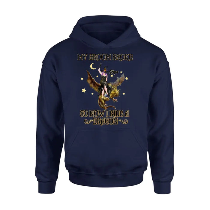 Custom Personalized Witch Dragon T-Shirt/ Long Sleeve/ Sweatshirt/ Hoodie - My Broom Broke So Now I Ride A Dragon