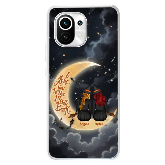 Custom Personalized Witches Phone Case For Xiaomi/ Oppo/ Huawei - Gift Idea For Friend -Memorial Gift - I Love You To The Moon & Back