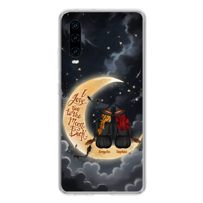 Custom Personalized Witches Phone Case For Xiaomi/ Oppo/ Huawei - Gift Idea For Friend -Memorial Gift - I Love You To The Moon & Back