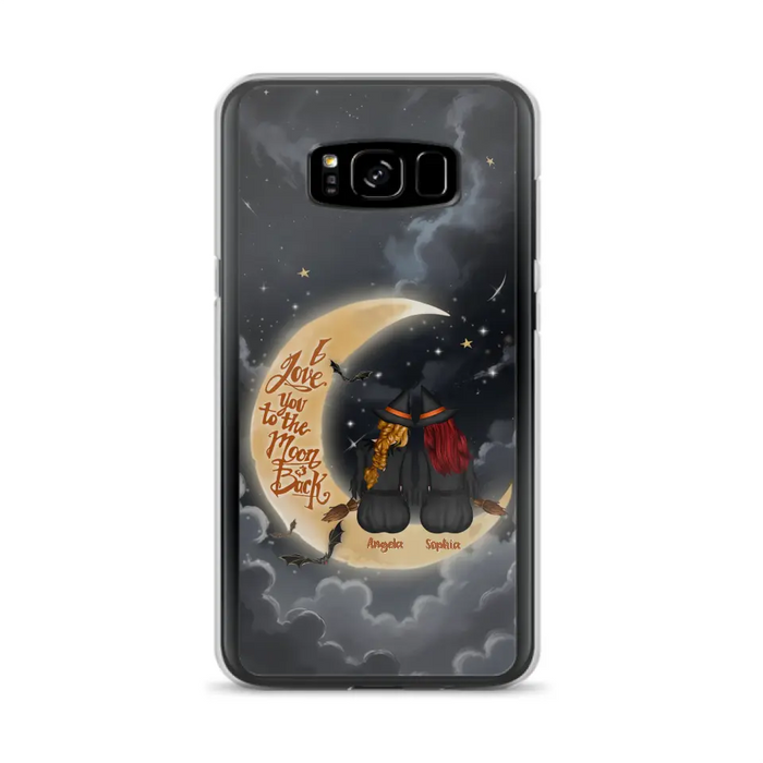 Custom Personalized Witches Phone Case For iPhone/ Samsung - Gift Idea For Friend -Memorial Gift - I Love You To The Moon & Back