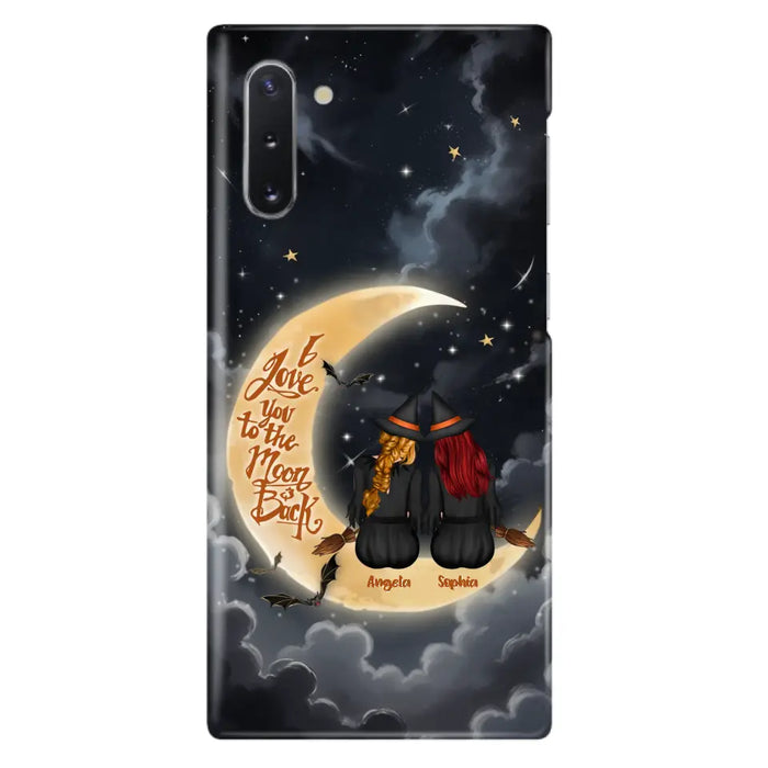 Custom Personalized Witches Phone Case For iPhone/ Samsung - Gift Idea For Friend -Memorial Gift - I Love You To The Moon & Back