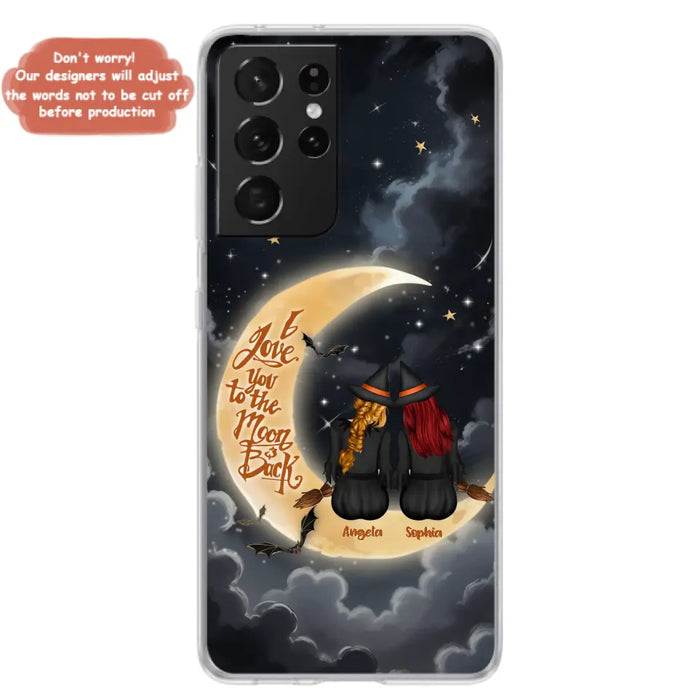 Custom Personalized Witches Phone Case For iPhone/ Samsung - Gift Idea For Friend -Memorial Gift - I Love You To The Moon & Back