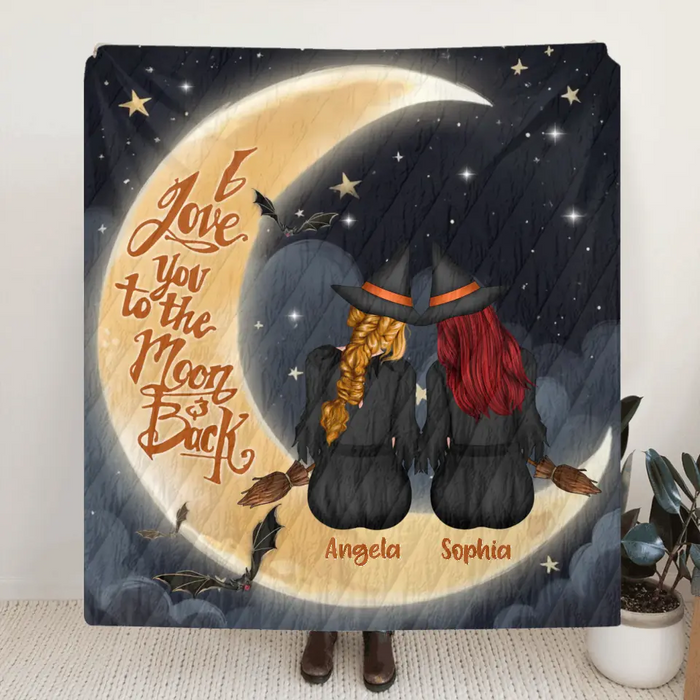 Custom Personalized Witches Quilt/Fleece Throw Blanket - Gift Idea For Friend - Memorial Gift - I Love You To The Moon & Back