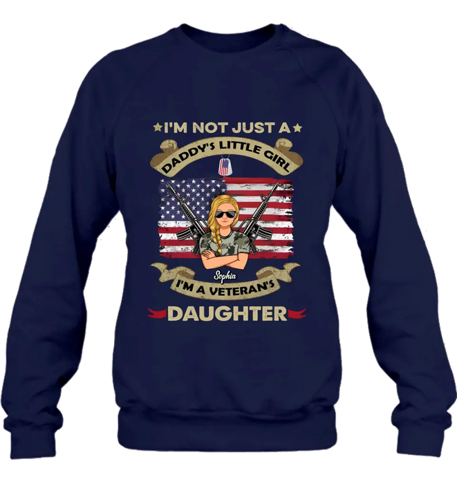 Custom Personalized Veteran's Daughter T-Shirt/ Long Sleeve/ Sweatshirt/ Hoodie - Gift Idea For Veteran - I'm Not Just A Daddy's Little Girl I'm A Veteran's Daughter