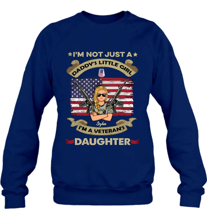 Custom Personalized Veteran's Daughter T-Shirt/ Long Sleeve/ Sweatshirt/ Hoodie - Gift Idea For Veteran - I'm Not Just A Daddy's Little Girl I'm A Veteran's Daughter