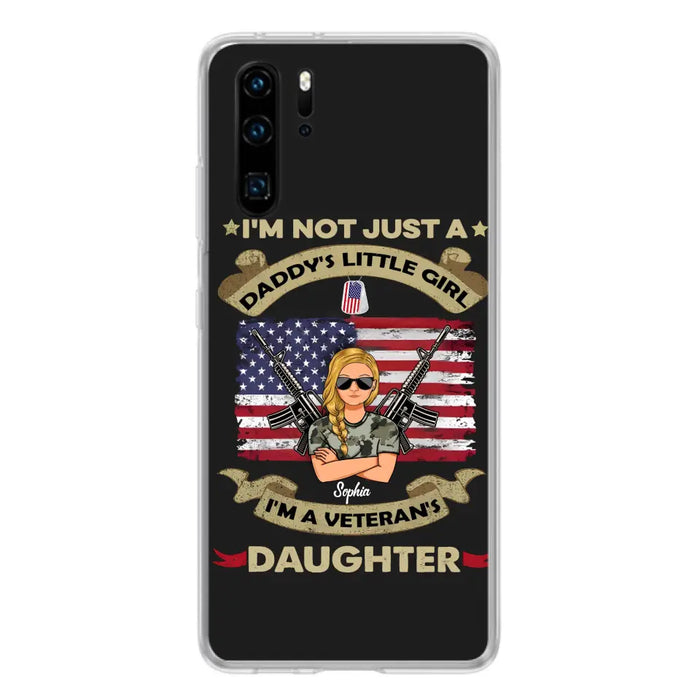 Custom Personalized Veteran's Daughter Phone Case - Gift Idea For Veteran/ Daughter - I'm Not Just A Daddy's Little Girl I'm A Veteran's Daughter - Case For Xiaomi/ Oppo/ Huawei