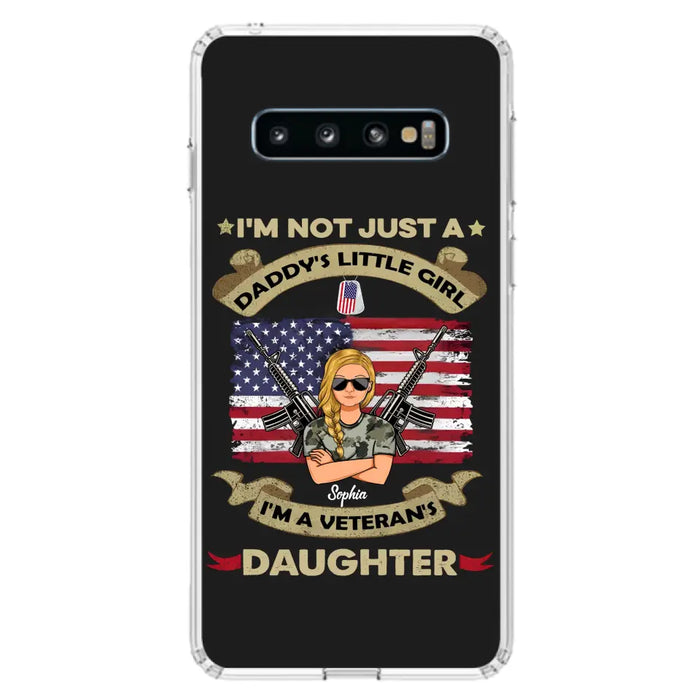 Custom Personalized Veteran's Daughter Phone Case - Gift Idea For Veteran/ Daughter - I'm Not Just A Daddy's Little Girl I'm A Veteran's Daughter - Case For iPhone/ Samsung