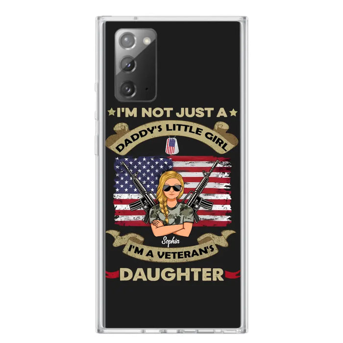 Custom Personalized Veteran's Daughter Phone Case - Gift Idea For Veteran/ Daughter - I'm Not Just A Daddy's Little Girl I'm A Veteran's Daughter - Case For iPhone/ Samsung