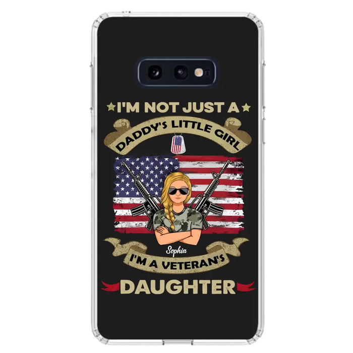 Custom Personalized Veteran's Daughter Phone Case - Gift Idea For Veteran/ Daughter - I'm Not Just A Daddy's Little Girl I'm A Veteran's Daughter - Case For iPhone/ Samsung