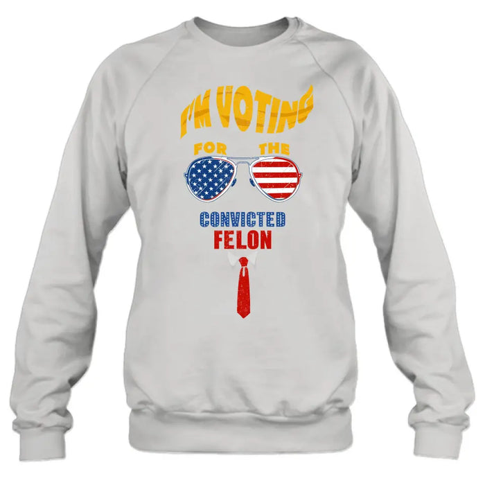 Support For The Convicted Felon T-shirt/ Long Sleeve/ Sweatshirt/ Hoodie