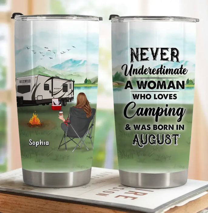 Custom Personalized Camping Tumbler - Gift Idea For Camping Lover - Never Underestimate A Woman Who Loves Camping And Was Born In August