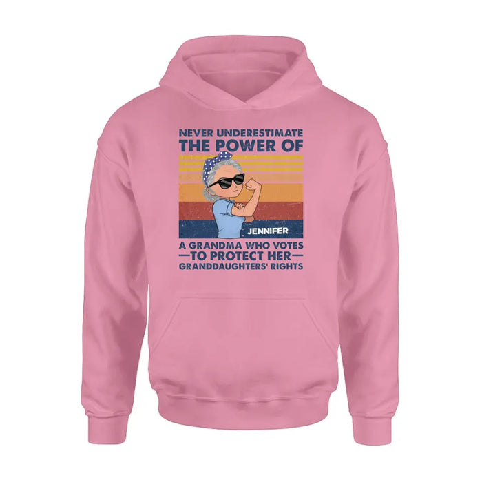 Custom Personalized Grandma Votes T-shirt/ Long Sleeve/ Sweatshirt/ Hoodie - Gift Idea For Grandma - Never Underestimate The Power Of A Grandma Who Votes To Protect Her Granddaughters' Rights