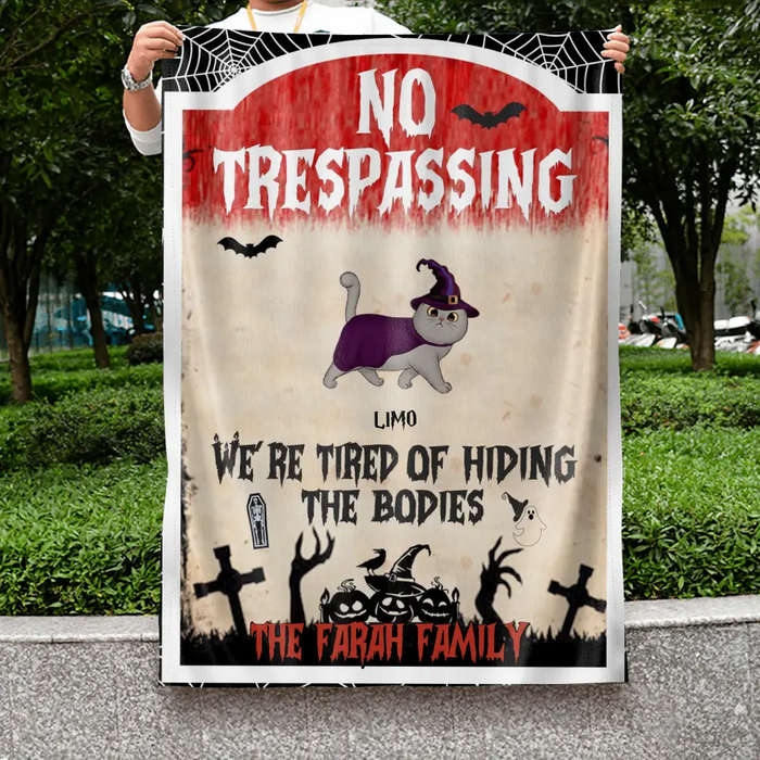 Custom Personalized Halloween Cat Flag Sign - Gift Idea For Halloween/ Cat Lovers - No Trespassing We're Tired Of Hiding The Bodies