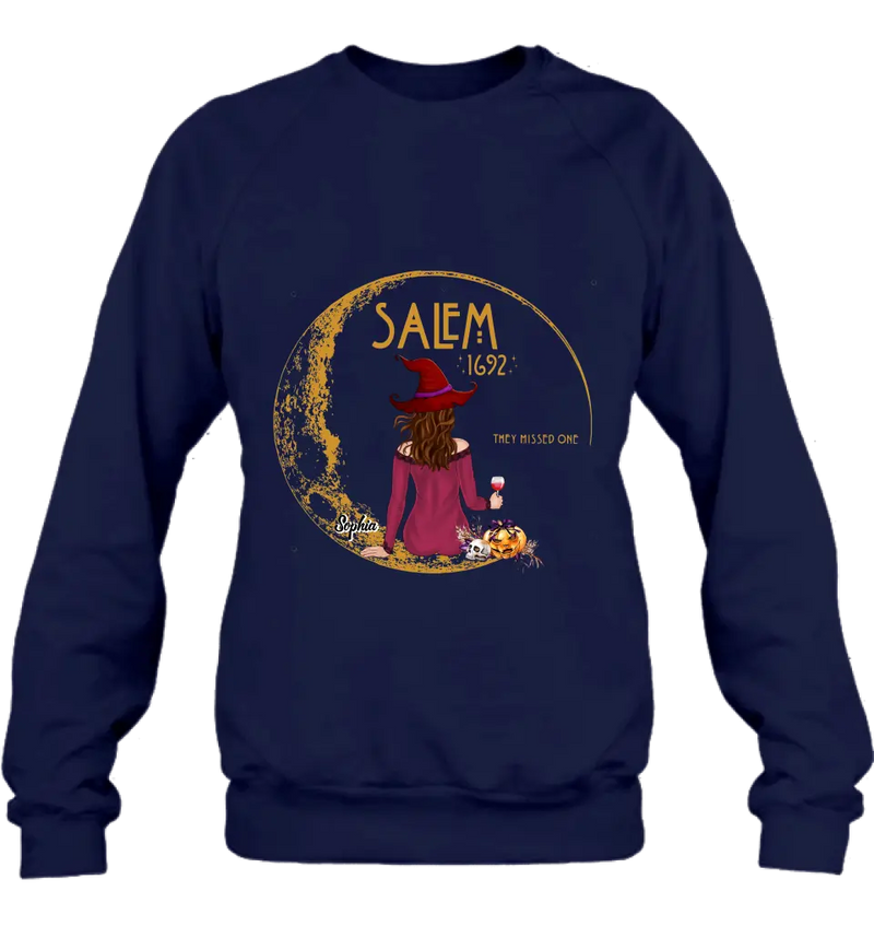 Personalized Salem 1692 Witch T-shirt/Long Sleeve/Sweatshirt/Hoodie - Halloween Gift Idea - They Missed One