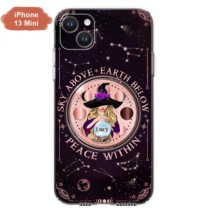 Custom Personalized Witch Phone Case - Gift Idea For Witch Lover - Sky Above Earth Below Peace Within - Case for iPhone/ Samsung