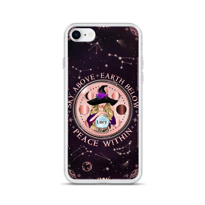 Custom Personalized Witch Phone Case - Gift Idea For Witch Lover - Sky Above Earth Below Peace Within - Case for iPhone/ Samsung