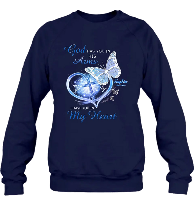 Custom Personalized Memorial T-shirt/ Long Sleeve/ Sweatshirt/ Hoodie - Memorial Gift Idea - God Has You In His Arms I Have You in My Heart