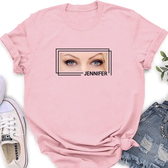 Custom Personalized Eyes T-shirt - Upload Photo - Gift Idea For Boyfriend/ Girlfriend/ Husband/ Wife